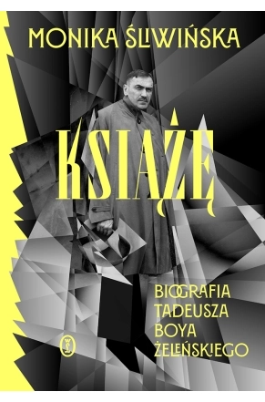 Książę. Biografia Tadeusza Boya-Żeleńskiego