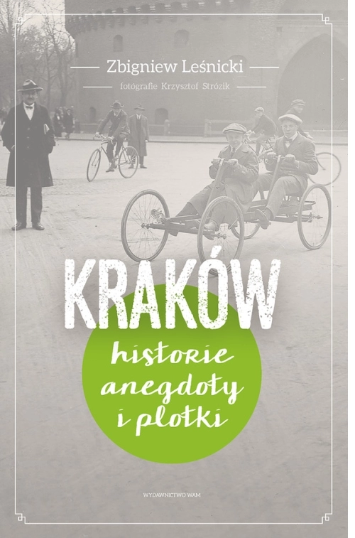 Kraków historie anegdoty i plotki